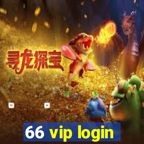 66 vip login